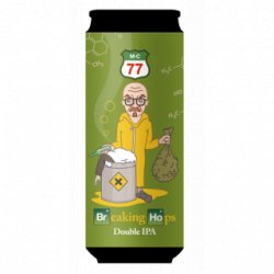 MC77 Breaking Hops - Cantina della Birra