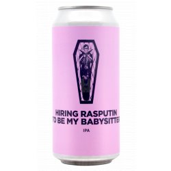 Pomona Island Brew Co. HIRING RASPUTIN TO BE MY BABYSITTER
