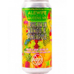 Alewife Brewing I Dream In Mango & Pineapple - Half Time