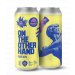 Dois Corvos On The Other Hand - Double NEIPA - Uncharted collab Dois Corvos On The Other Hand - Double NEIPA - Uncharted collab