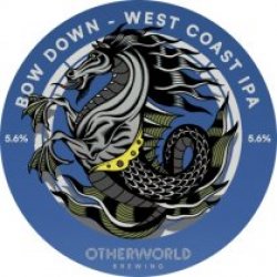 Otherworld Brewing BOW DOWN Otherworld Brewing BOW DOWN