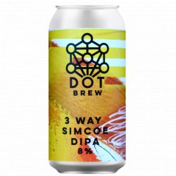 DOT Brew- 3 Way Simcoe Double IPA 8% ABV 440ml Can - Martins Off Licence