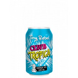 TINY REBEL CLWB TROPICA - New Beer Braglia