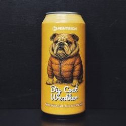 Pentrich Brewing Co. Big Coat Weather Pentrich Brewing Co. Big Coat Weather
