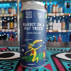 Electric Bear - Rabbit in A Hat Trick - Independent Spirit of Bath