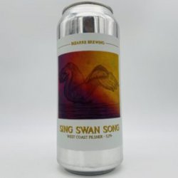 Bizarre Sing Swan Song  West Coast Pilsner Can - Bottleworks