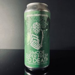 Aurora Brewing Co. Simcoe Super Fresh To Death