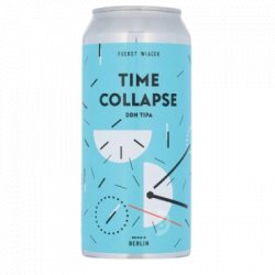 FUERST WIACEK                                        ‐                                                         10% Time Collapse - OKasional Beer