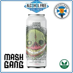 Mash Gang Too Scary  Fruited West Coast IPA - The Alcohol Free Drinks Company