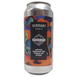 Verdant Brewing Co & Basqueland Brewing  Moving Through the World of Other 44cl - Beermacia