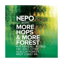 More Hops & More Forest  Nepo - Manoalus