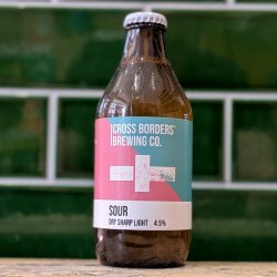 Cross Borders  Sour : Unfruited Sour - Dead Time Beers