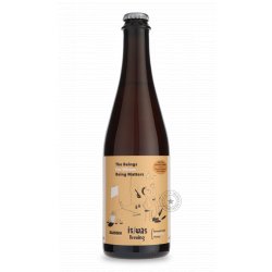 is/was The Beings For Whom Being Matters - Bottle Conditioned With Keeping Togethers Mixed Culture - Beer Republic