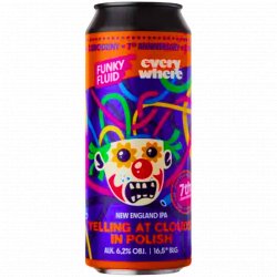 Funky Fluid Yelling At Clouds In Polish (collab Everywhere)