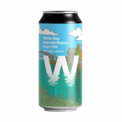 White Bay Brewery - Balmain Bayou Hazy IPA - The Beer Barrel