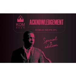 KOM Beer Acknowledgement -Coltrane KOM Beer Acknowledgement -Coltrane