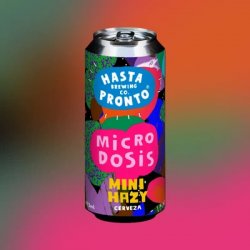 Hasta Pronto Microdosis (Mini Hazy IPA)