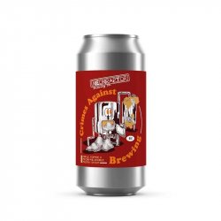 Crimes Against Brewing 8.0% - Beer Ritz