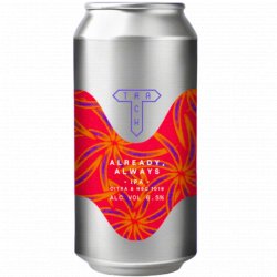 Track Brewing Co - Already, Always - Left Field Beer