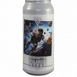 Azvex Brewing Company -                                              Dark Matter Polaroid - Just in Beer