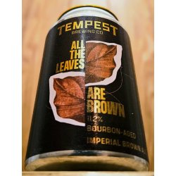 Tempest Brewing Co. All the Leaves Are Brown (Heaven Hill Bourbon BA)