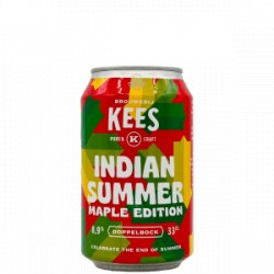 KEES  Indian Summer Maple Edition - Rebel Beer Cans