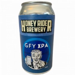 Honey Rider Brewery GFY XPA - Only Craft Beer