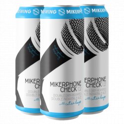 Mikerphone Brewing Mikerphone Check 1, 2