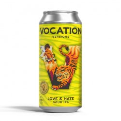 Vocation Love & Hate Versions - Sour IPA  7.2% New England Sour IPA 440ml - Vocation