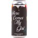 R&H Brewing Co Here Comes My Girl 