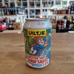 Uiltje  Better Safe Than Sahti - Het Biermeisje