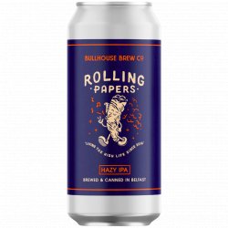 Bullhouse Brewing Co - Rolling Papers - Left Field Beer