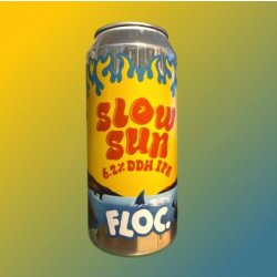 Floc. Slow Sun