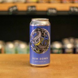 Otherworld Brewing BOW DOWN Otherworld Brewing BOW DOWN