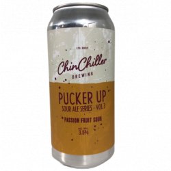 Chinchiller Pucker Up Vol.3 Passionfruit Sour 440ml - The Beer Cellar