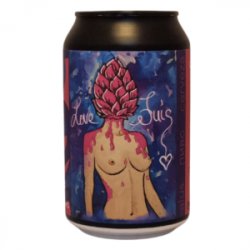 PUTA BREWERY  LOVE JUIS (Lata 33 Cl) - Lusitania Compañía del Lúpulo