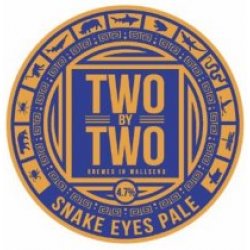 Two By Two Brewing Snake Eyes Pale Two By Two Brewing Snake Eyes Pale