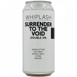 Whiplash – Surrender to the Void - Rebel Beer Cans