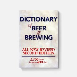 Dictionary of Beer & Brewing - Brewers Association