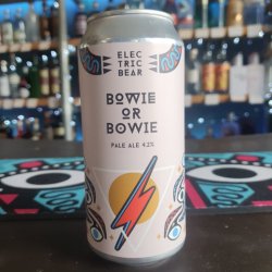 Electric Bear - Bowie Or Bowie? - Independent Spirit of Bath