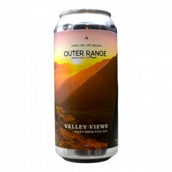 Outer Range Brewing Co. Valley Views Outer Range Brewing Co. Valley Views
