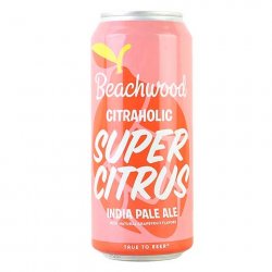 Beachwood Citraholic Super Citrus (Grapefruit) - CraftShack