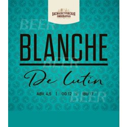 Vasileostrovskaya Brewery (Василеостровская Пивоварня) BLANCHE de LUTIN Vasileostrovskaya Brewery (Василеостровская Пивоварня) BLANCHE de LUTIN