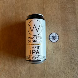 Wasted Degrees Brewing Kveik IPA