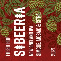 Sibeeria Fresh Hop New England IPA Sibeeria Fresh Hop New England IPA