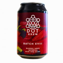 DOT Brew- BA Imperial Rum Red Dark Batch XVIII Ale 12% ABV 330ml Can - Martins Off Licence