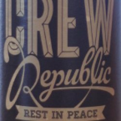 Crew Republic Rest in Peace - Bierlager