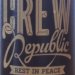 Crew Republic Rest in Peace Crew Republic Rest in Peace