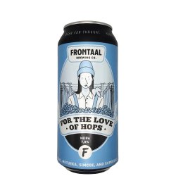 Frontaal Brewing Co. For the Love of Hops: 