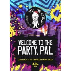 Wilde Child Welcome To The Party, Pal (Cask) - Pivovar